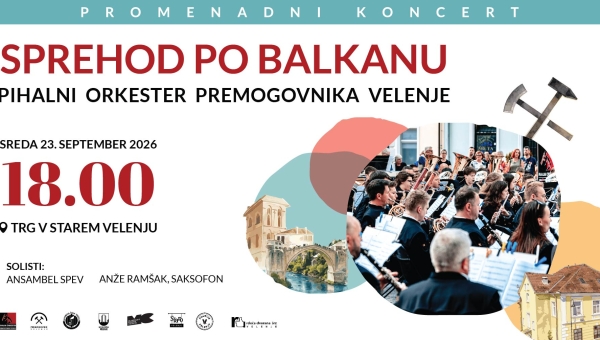 Sprehod po Balkanu s Pihalnim orkestrom Premogovnika Velenje